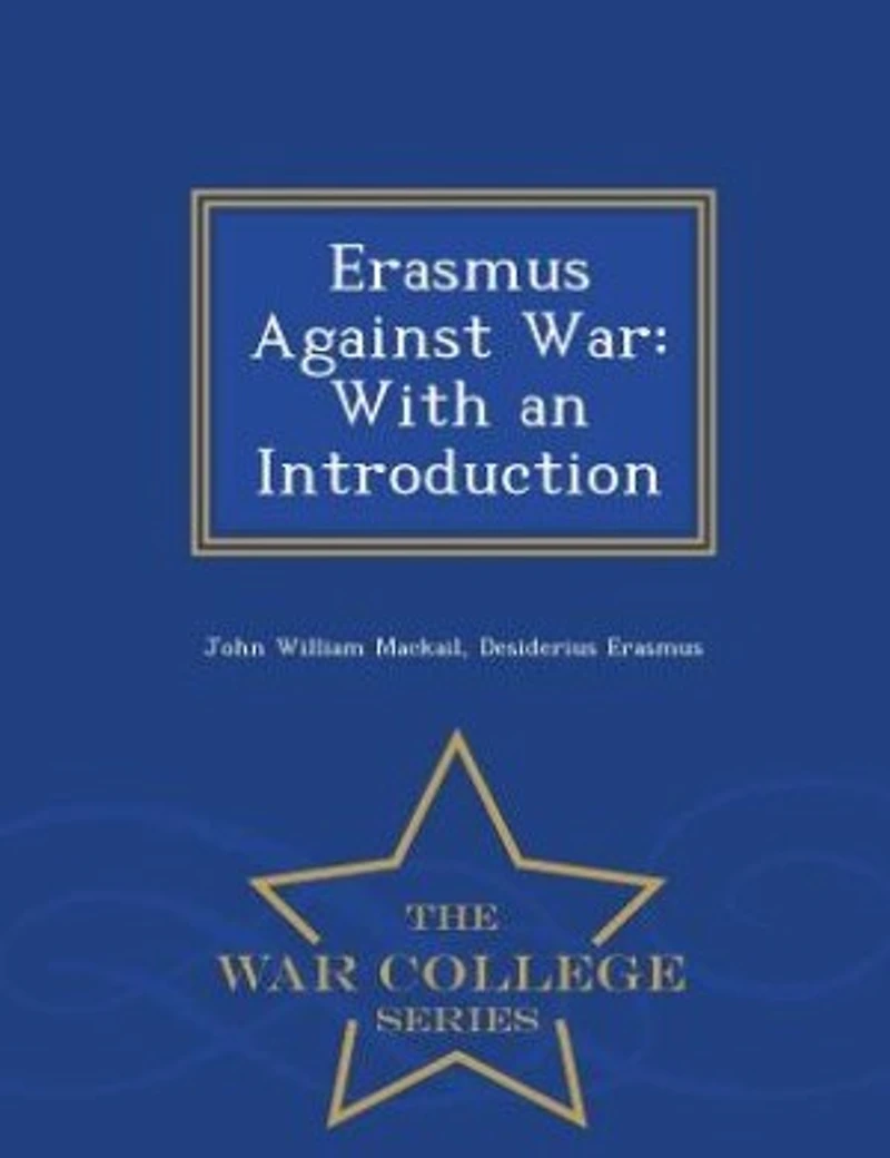 Erasmus Against War: With an Introduction