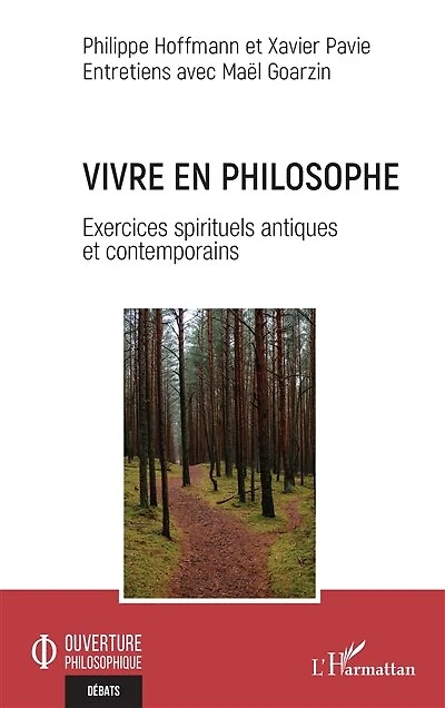 Vivre en philosophe: Exercices spirituels antiques et contemporains