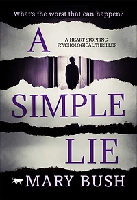 A Simple Lie: Heart Stopping Psychological Thriller