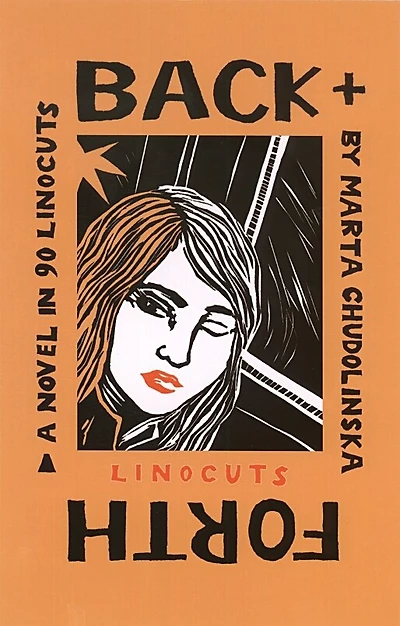 Back + Forth: A Novel in 90 Linocuts