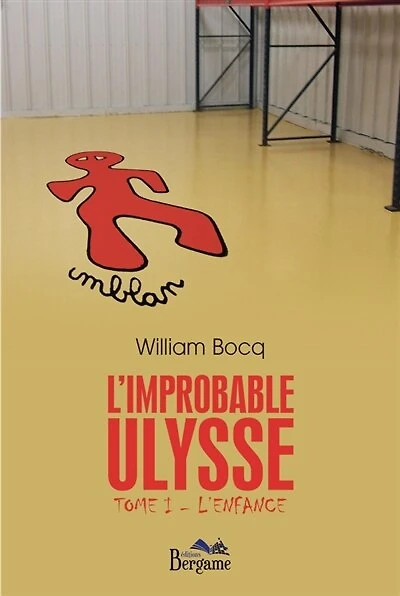 L' improbable Ulysee: Tome I