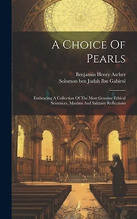 A Choice Of Pearls: Embracing A Collection Of The Most Genuine Ethical Sentences