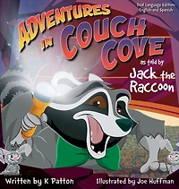 Adventures in Couch Cove as told by Jack the Raccoon - Dual Language Edition English/Spanish