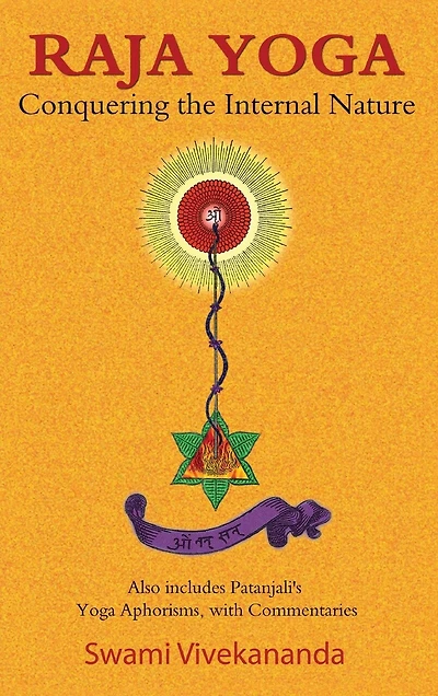 Raja Yoga: Conquering the Internal Nature
