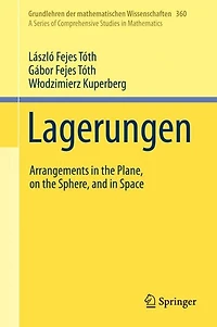 Lagerungen: Arrangements in the Plane, on the Sphere, and in Space