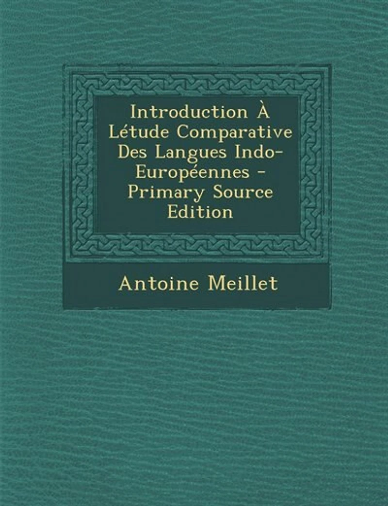 Introduction À Létude Comparative Des Langues Indo-Européennes