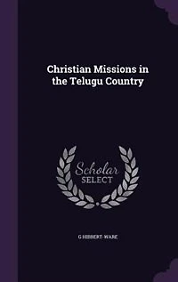 Christian Missions the Telugu Country