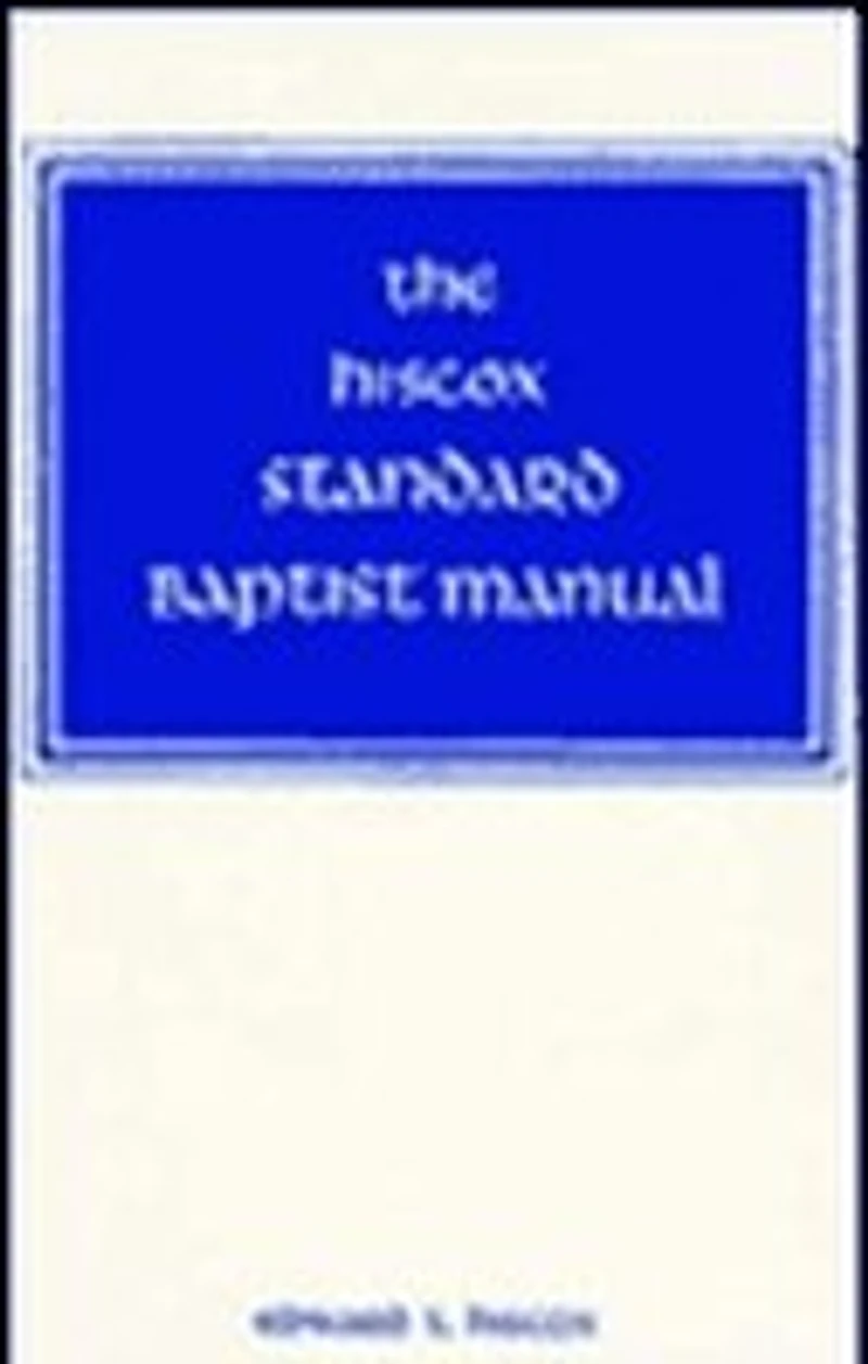 The Hiscox Standard Baptist Manual