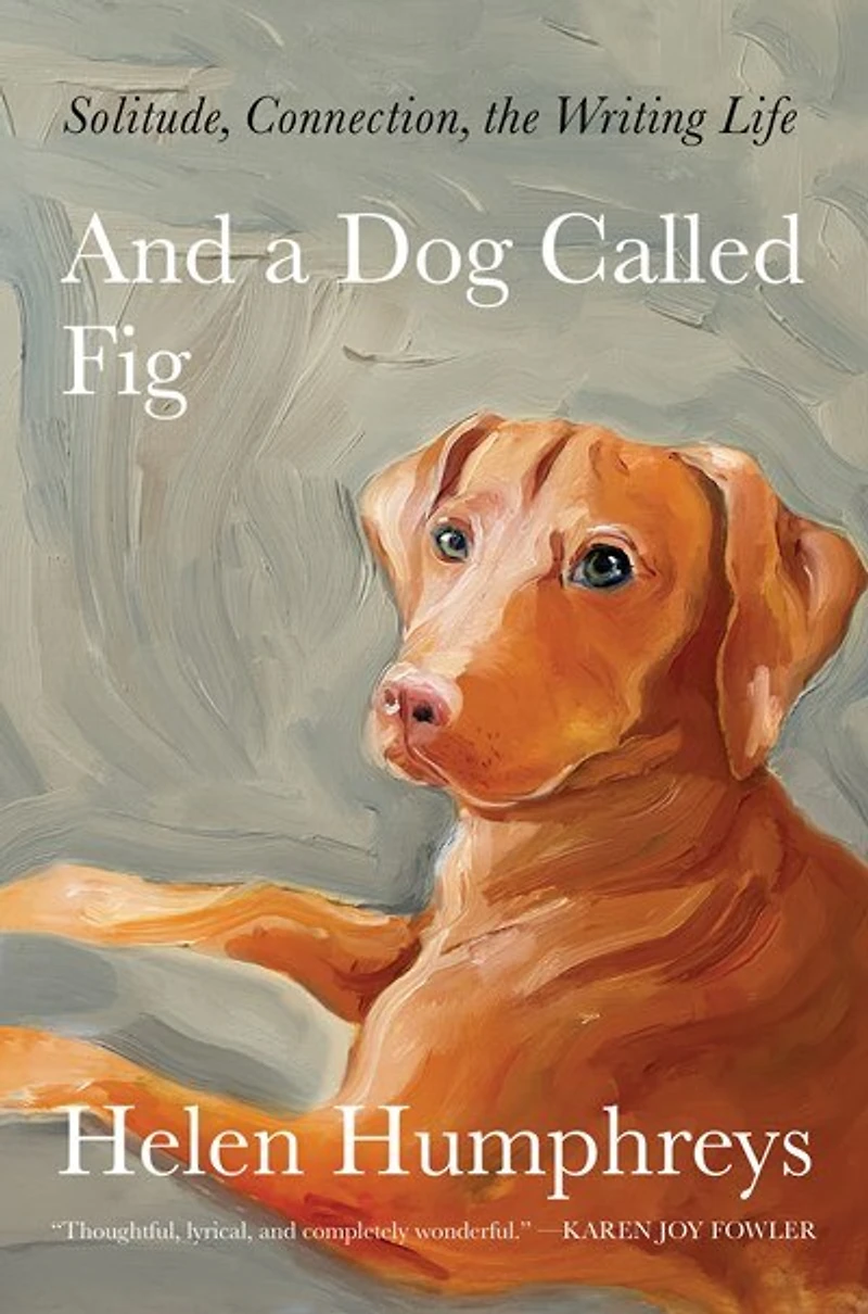 And a Dog Called Fig: Solitude, Connection