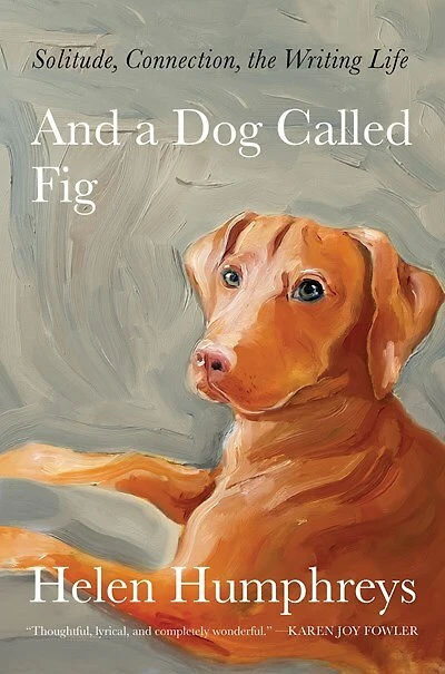 And a Dog Called Fig: Solitude, Connection