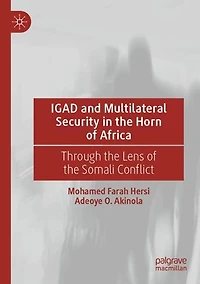 IGAD and Multilateral Security in the Horn of Africa: Through the Lens of the Somali Conflict