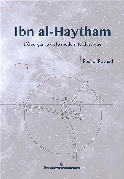 Ibn al-Haytham: l'émergence de la modernité classique