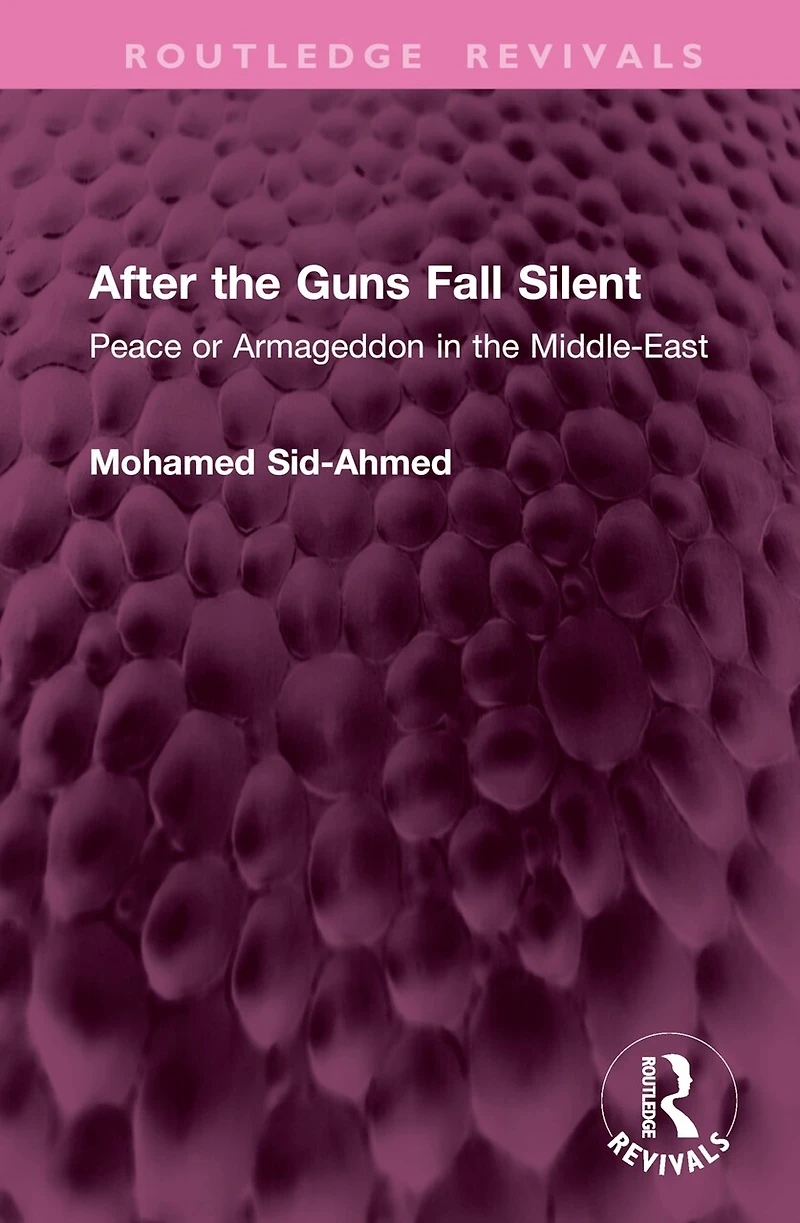 After the Guns Fall Silent: Peace or Armageddon Middle-East