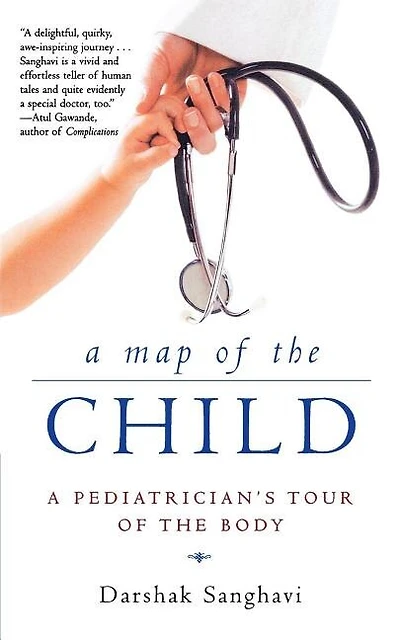 A Map of the Child: A Pediatrician's Tour of the Body