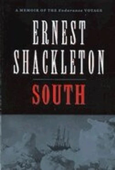 South: A Memoir Of The Endurance Voyage
