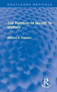The Relation of Wealth to Welfare