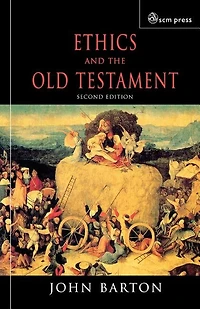 Ethics and the Old Testament: Second Edition