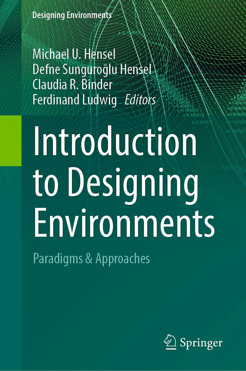 Introduction to Designing Environments: Paradigms and Approaches