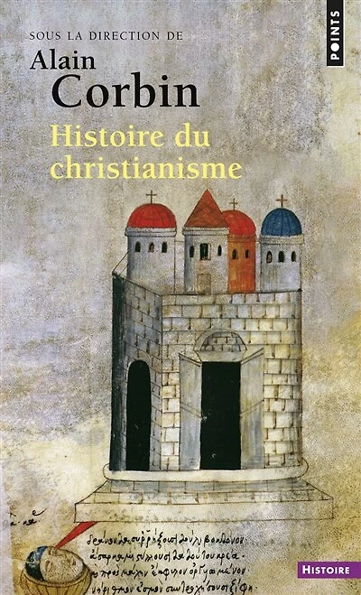 Histoire du christianisme: pour mieux comprendre notre temps