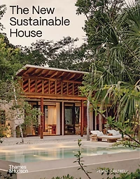 The New Sustainable House: Planet-Friendly Home Design
