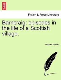 Barncraig: Episodes In The Life Of A Scottish Village.