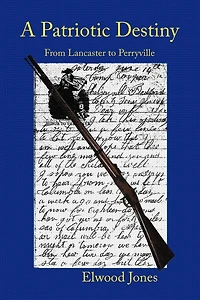 A Patriotic Destiny: From Lancaster To Perryville