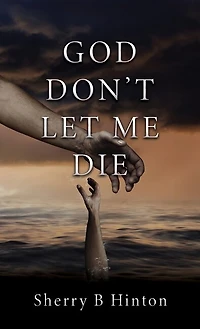 God Don't Let Me Die