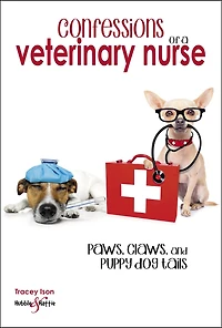 Confessions of a veterinary nurse: Paws, claws and puppy dog  tails
