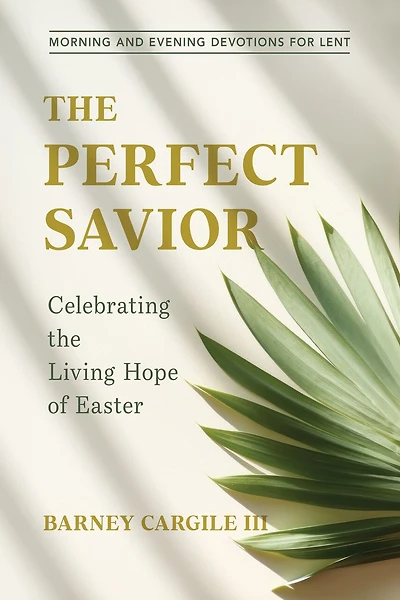 the Perfect Savior: Celebrating Living Hope of Easter