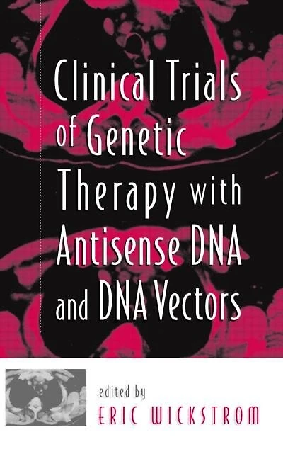 Clinical Trials of Genetic Therapy with Antisense DNA and Vectors