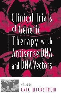Clinical Trials of Genetic Therapy with Antisense DNA and Vectors