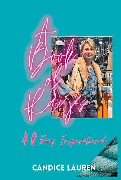 A Book of Rays: 40 Day Inspirational
