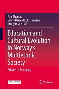 Education and Cultural Evolution in Norway's Multiethnic Society: Bridges to Belonging