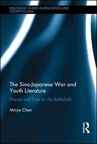 the Sino-Japanese War and Youth Literature: Friends Foes on Battlefield