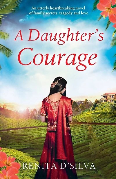 A Daughter's Courage: An utterly heartbreaking novel of family secrets, tragedy and love