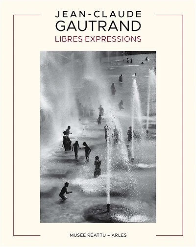 Jean-Claude Gautrand: libres expressions