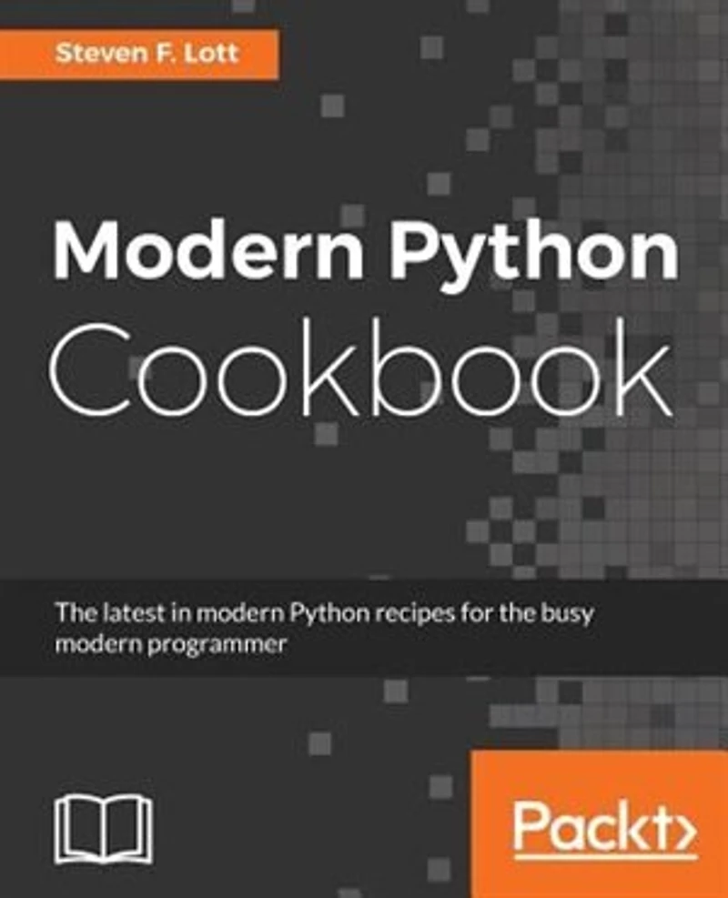 modern Python Cookbook: the latest recipes for busy programmer