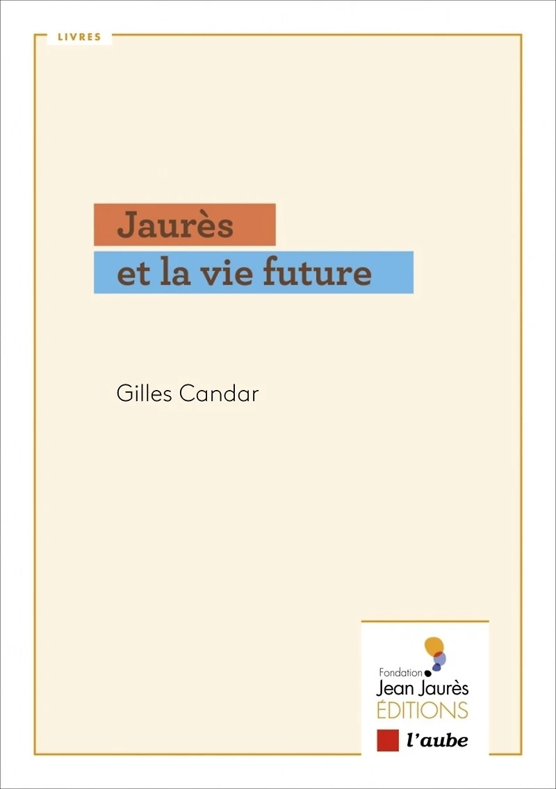 Jaurès Et La Vie Future