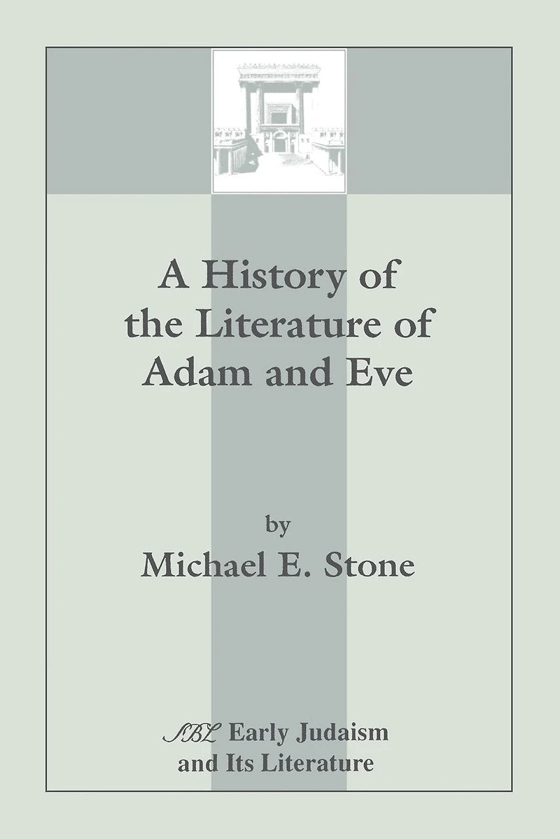 A History Of The Literature Of Adam And Eve