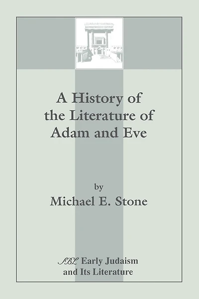 A History Of The Literature Of Adam And Eve