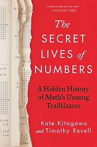 The Secret Lives of Numbers: A Hidden History Math’s Unsung Trailblazers
