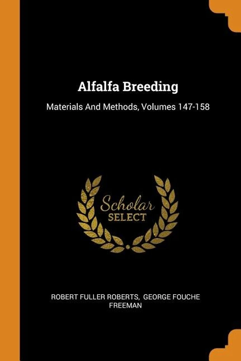 Alfalfa Breeding: Materials And Methods, Volumes 147-158
