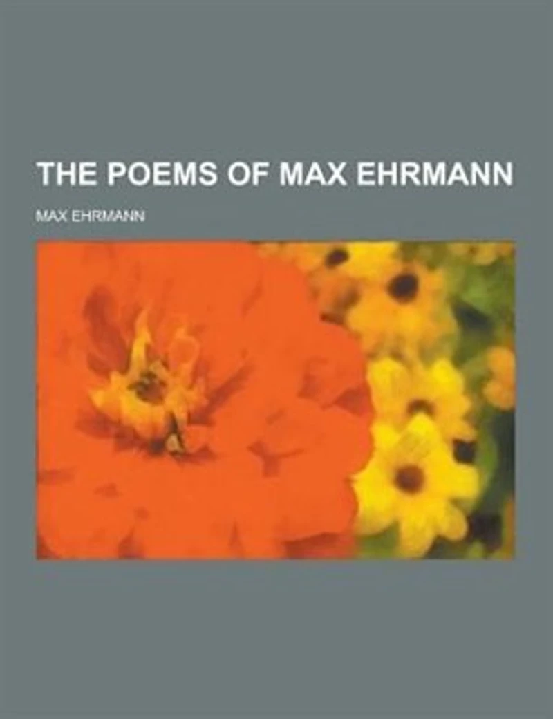 The Poems of Max Ehrmann
