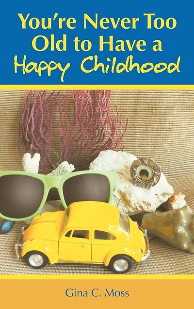 You're Never Too Old To Have A Happy Childhood