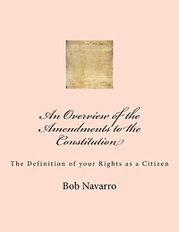 An Overview of the Amendments to the Constitution