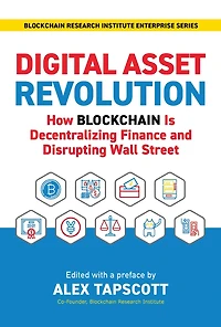Digital Asset Revolution: How Blockchain is Decentralizing Finance and Disrupting Wall Street