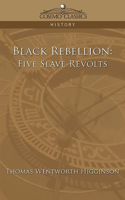 Black Rebellion: Five Slave Revolts