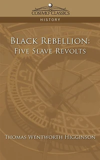 Black Rebellion: Five Slave Revolts