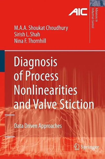 Diagnosis of Process Nonlinearities and Valve Stiction: Data Driven Approaches