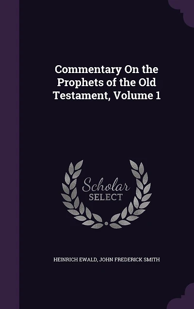 Commentary On the Prophets of the Old Testament, Volume 1